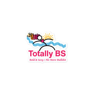 Totally BS Sticker