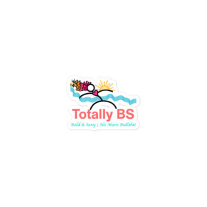 Totally BS Stickers