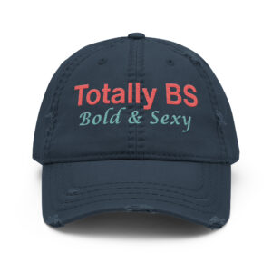 Totally BS Distressed Cap