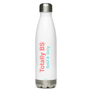 Totally BS Stainless Steel Bottle